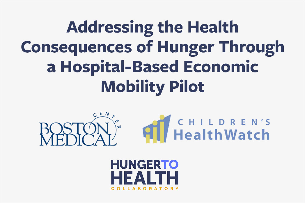Addressing the Health Consequences of Hunger Through a Hospital-Based Economic Mobility Pilot (2022)